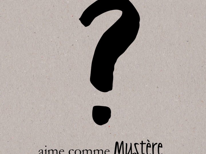 aime comme Mystère – Prologue