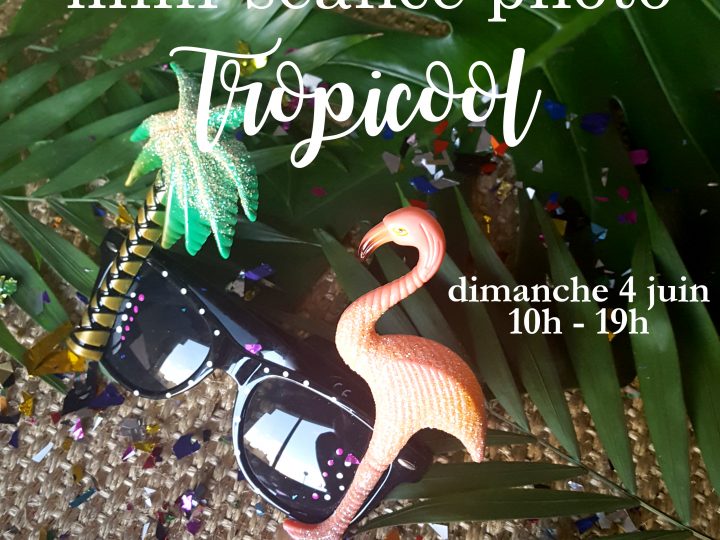 Minie-séance « Tropicool »